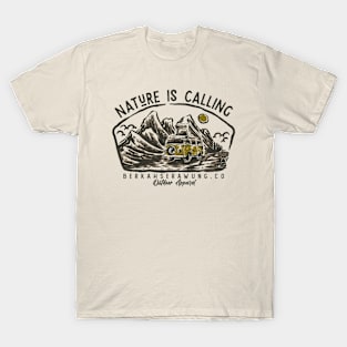 NATURE IS CALLING T-Shirt